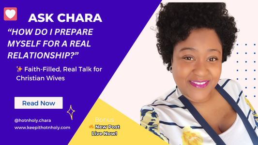 Dear Chara, How Do I Prepare Myself For A Real Relationship? - Response...