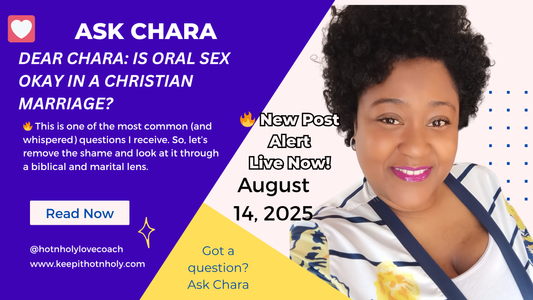 Dear Chara: Is Oral Sex Okay in a Christian Marriage?