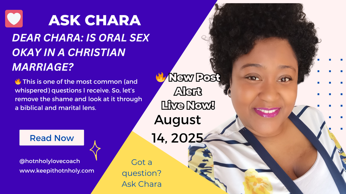 Dear Chara: Is Oral Sex Okay in a Christian Marriage?