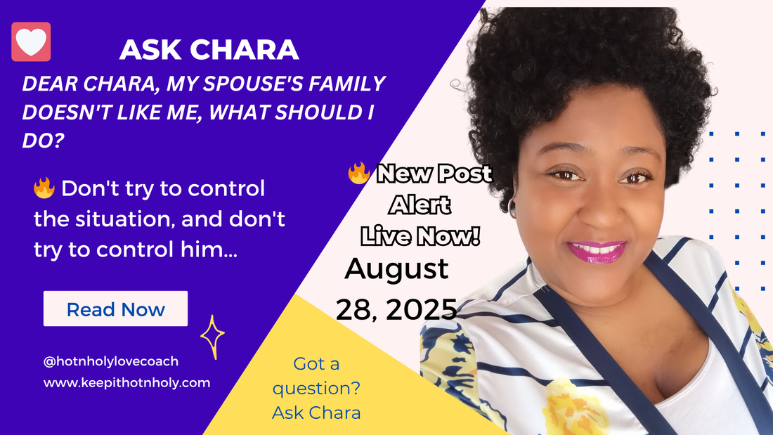 Dear Chara, My Spouse's Family Doesn't Like Me, What Should I Do?