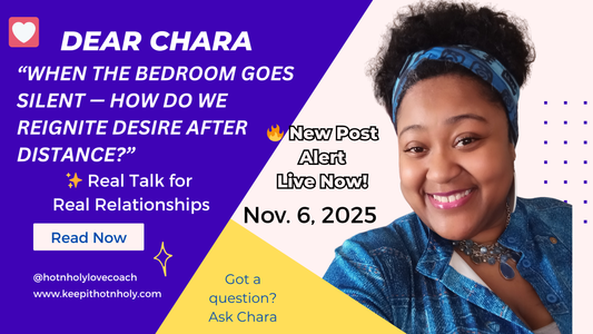 Dear Chara: When the Bedroom Goes Silent — How Do We Reignite Desire After Distance?
