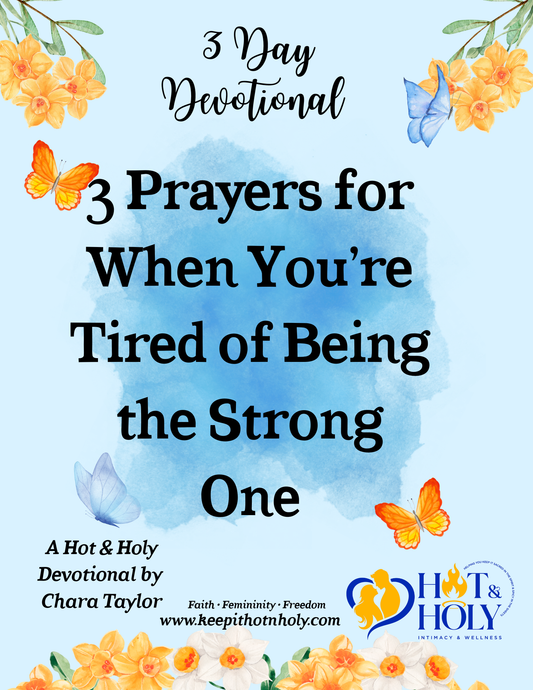 3 Prayers for When You’re Tired of Being the Strong One (Digital Devotional)
